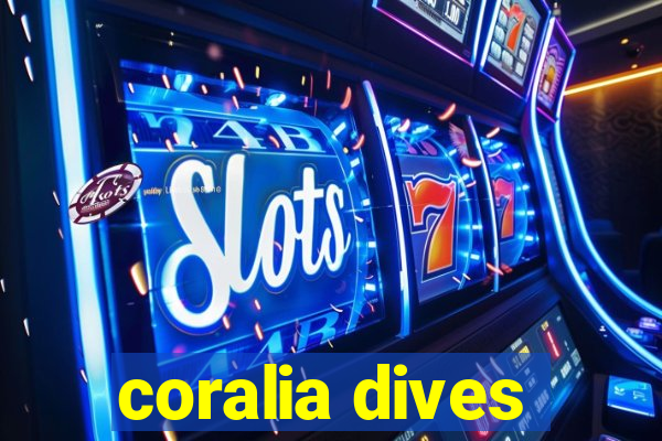 coralia dives